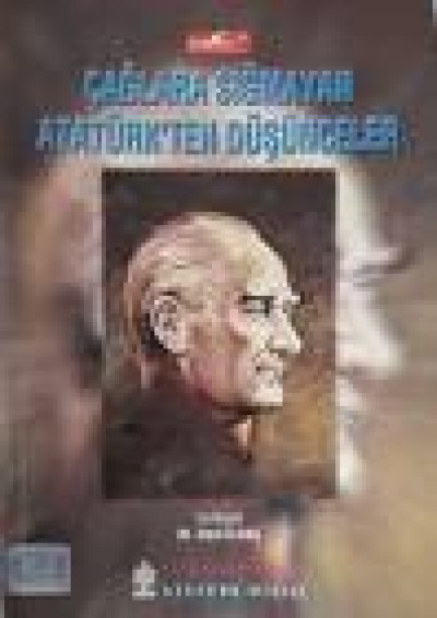 Çağlara Sığmayan Atatürk'ten Düşünceler