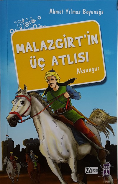Malazgirt'in Üç Atlısı - Aksungur