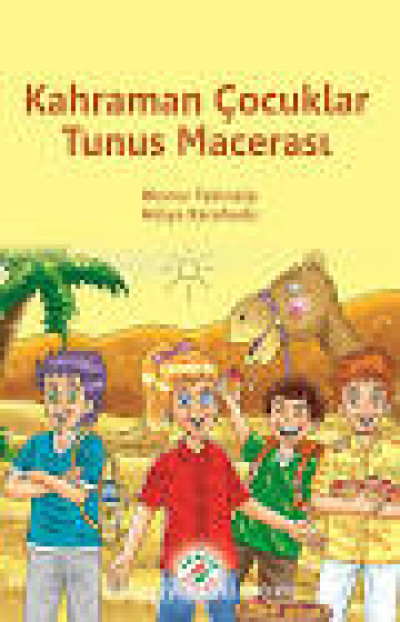 Kahraman Çocuklar Tunus Macerası
