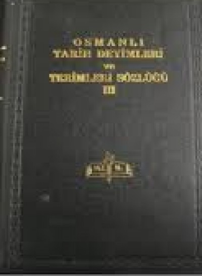 Osmanlı Tarih Deyimleri ve Terimleri Sözlüğü 3