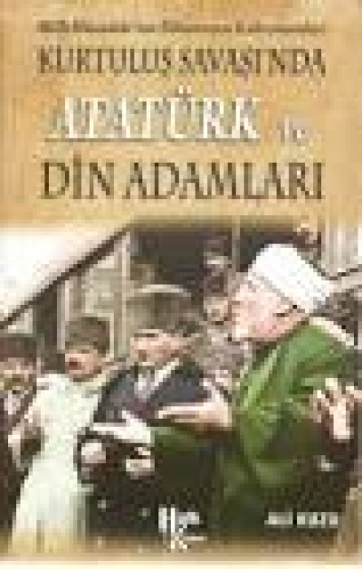 Kurtuluş  Savaşında Atatürk ve Din Adamlari
