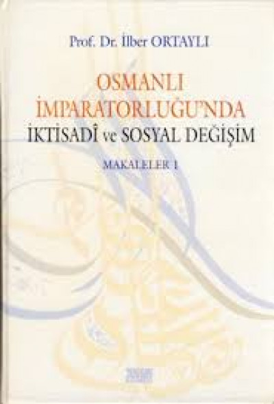 Osmanlı İmparatorluğu'nda İktisadi ve Sosyal Değişim Makaleler 1