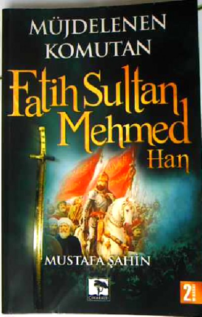 Fatih Sultan Mehmed Han Müjdelenen Komutan