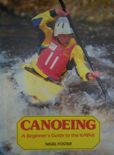 Canoeing A Beginner's Guide to the Kayak