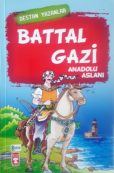 Destan Yazanlar - Battal Gazi - Anadolu Aslanı
