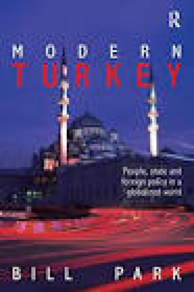 MODERN TURKEY People state and foreign policy in a globalized world