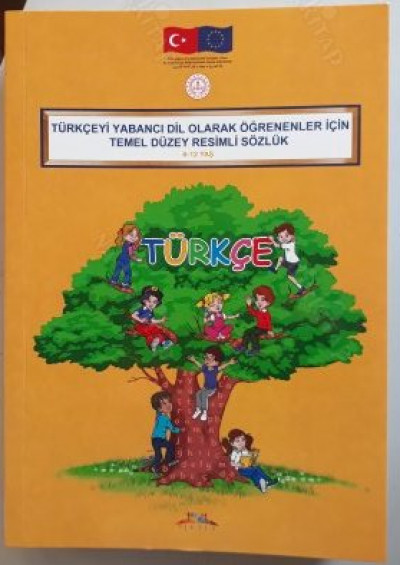 Türkçeyi Yabancı Dil Olarak Öğrenenler İçin Temel Düzey Resimli Sözlük