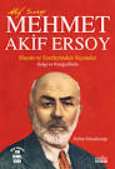 Mehmet Akif Ersoy Hayatı Ve Eserlerinden Seçmeler