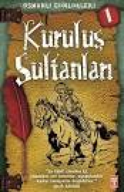 Kuruluş Sultanları - Osmanlı Günlükleri 1