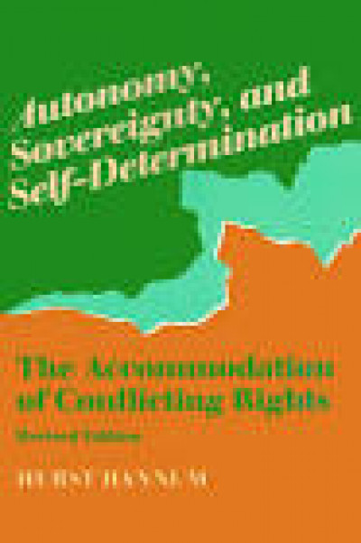 Autonomy Sovereignty and Self-Determination: The Accommodation of Conflicting Rights