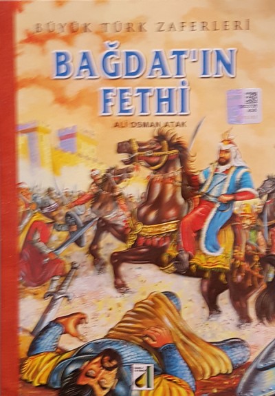 Büyük Türk Zaferleri - Bağdat'ın Fethi