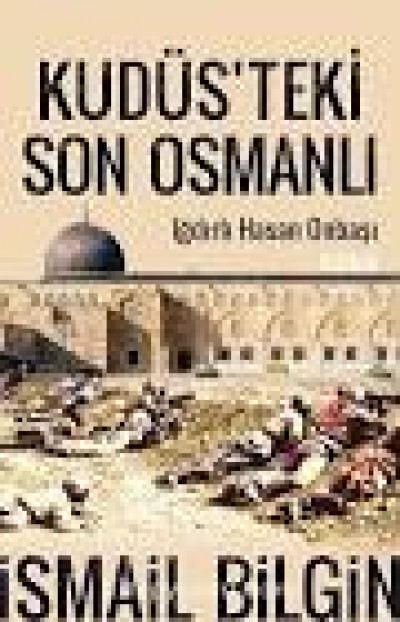 Kudüs'teki Son Osmanlı