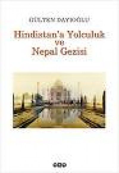 Hindistan'a Yolculuk Ve Nepal Gezisi