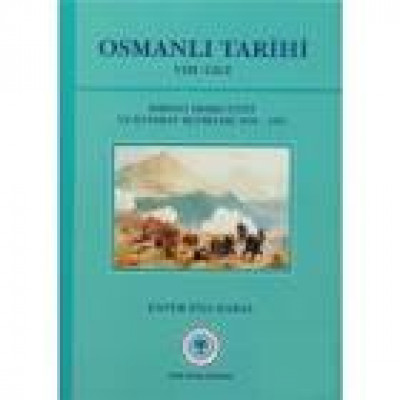 Osmanlı Tarihi VIII. Cilt Birinci Meşrutiyet ve İstibdat Devirleri 1876-1908