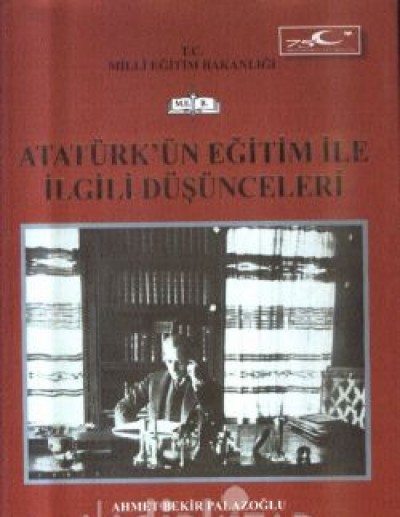 Atatürk'ün Eğitim ile İlgili Düşünceleri