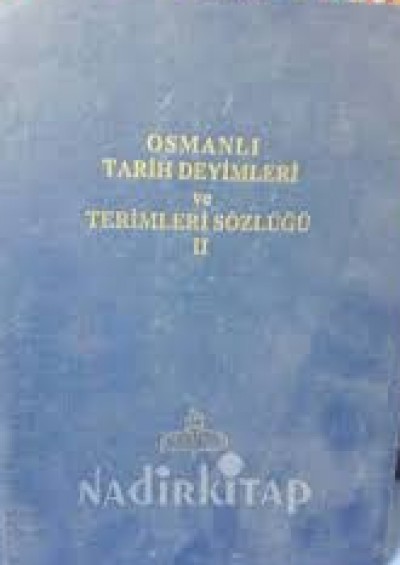 Osmanlı Tarih Deyimleri ve Terimleri Sözlüğü 2