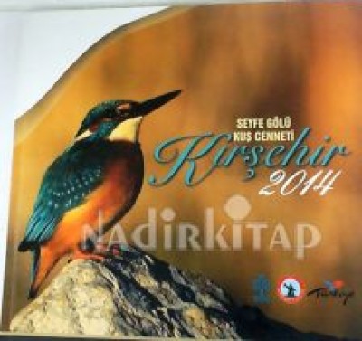 Seyfe Gölü Kuş Cenneti Kırşehir 2014