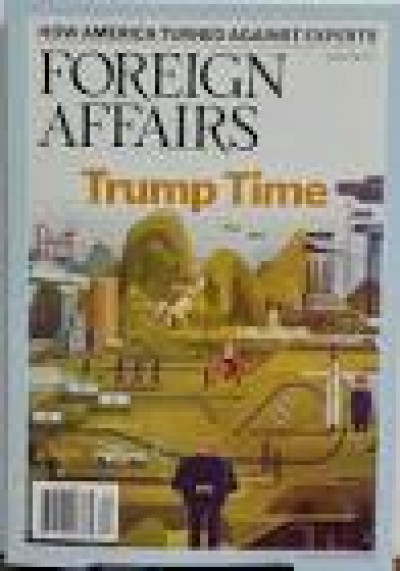 Foreign Affairs  March7 April 2017 How America Against Experts- Trump Time
