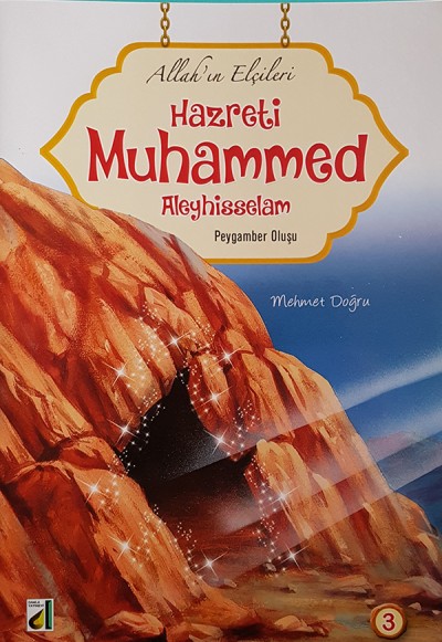 Allah'ın Elçileri- Hazreti Muhammed 3-Peygamber Oluşu
