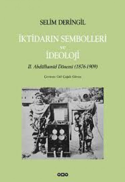 İktidarın Sembolleri ve İdeoloji II. Abdülhamid Dönemi (1876-1909)