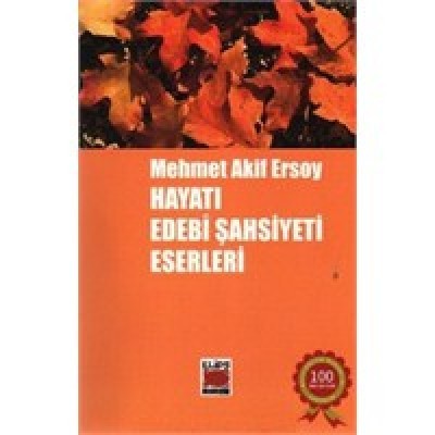 Mehmet Akif Ersoy Hayatı Edebi Şahsiyeti Eserleri