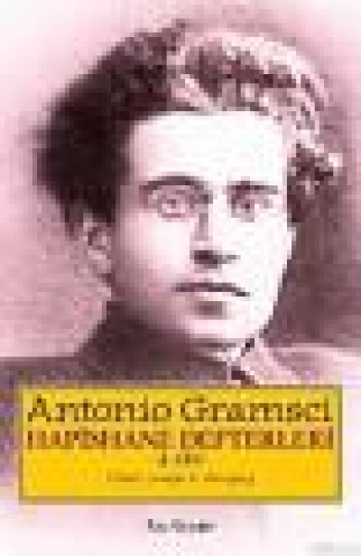 Antonio Gramsci Hapishane Defterleri 1