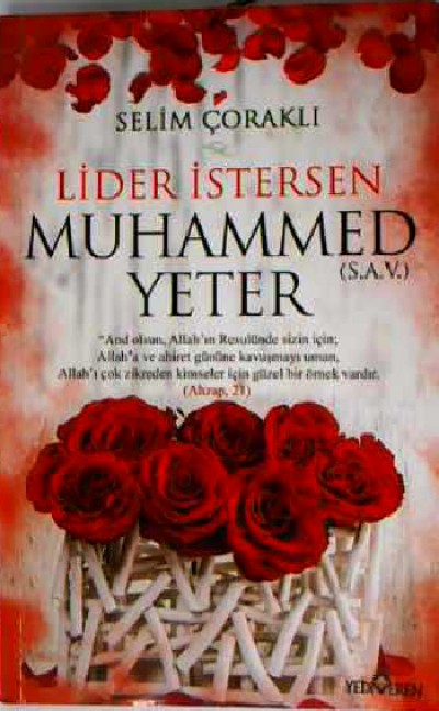 Lider İstersen Muhammed (S.a.v.) Yeter
