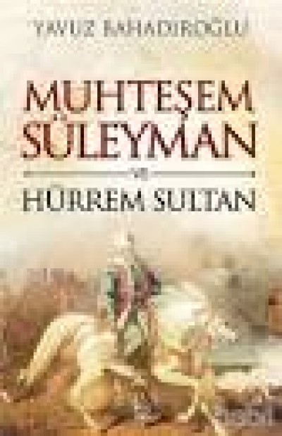 Muhteşem Süleyman Ve Hürrem Sultan