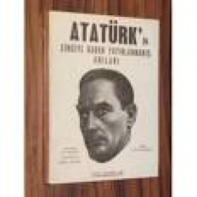 Atatürk'ün Şimdiye Kadar Yayınlanmamış Anıları