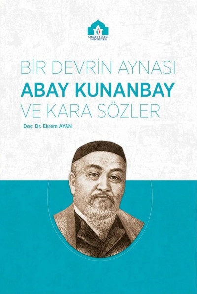 Bir Devrin Aynası Abay Kunanbay