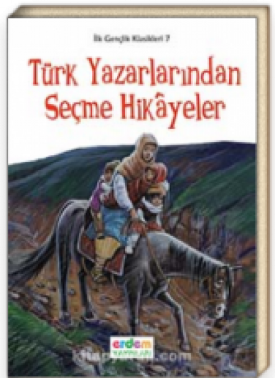 Türk Yazarlarından Seçme Hikayeler