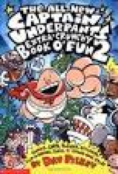 The All New Captain Underpants Extra - Crunchy Book O'fun 2