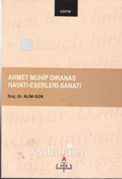 Ahmet Muhip Dıranas ~ Hayatı, Eserleri, Sanatı