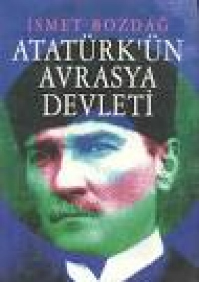 Atatürkün Avrasya Devleti