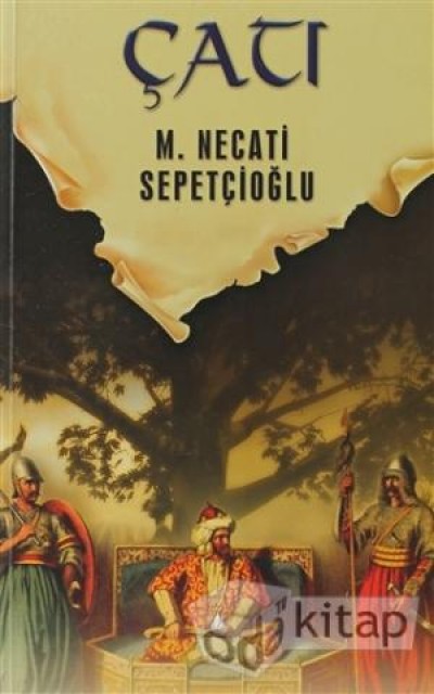 D. T. D. 5 - Çatı ~ İlk Osmanlı Üçlemesi 2 (Dünki Türkiye Dizisi 5. Kitap)