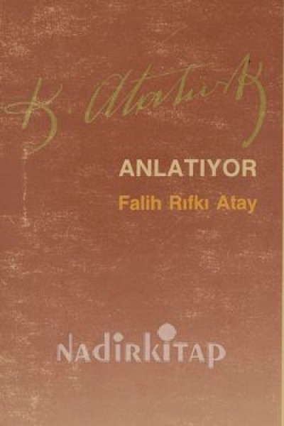 K. Atatürk Anlatıyor