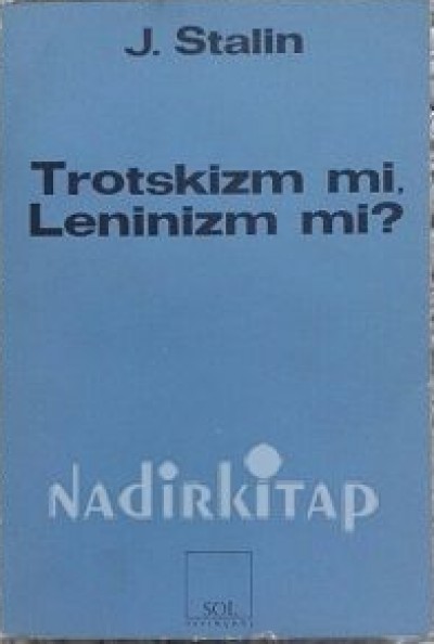 Trotskizm Mi, Leninizm Mi?