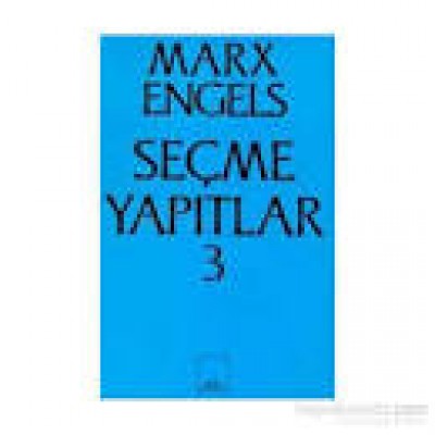 Marx - Engels Seçme Yapıtlar 3