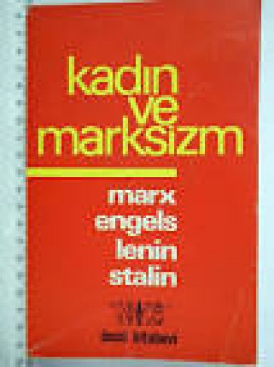 Kadın Ve Marksizm - Marx, Engels, Lenin, Stalin