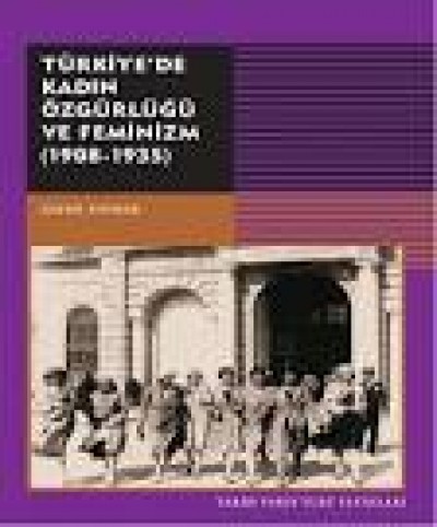 Türkiye'de Kadın Özgürlüğü Ve Feminizm 1908-1935
