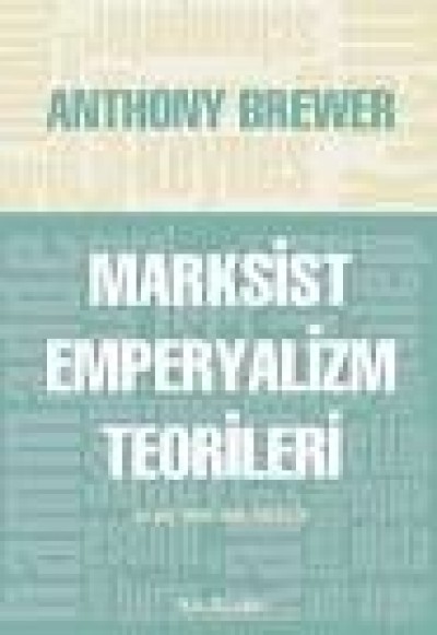 Marksist Emperyalizm Teorileri Eleştirel Bir Analiz