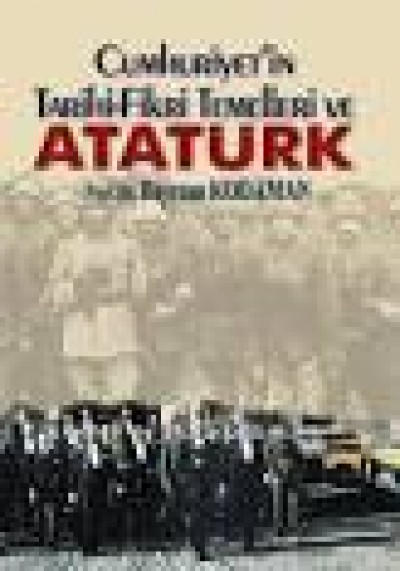 Cumhuriyetin Tarihi Fikri Temelleri İle Atatürk