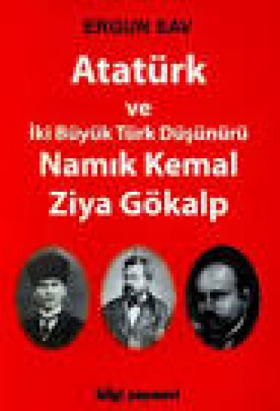 Atatürk Ve İki Büyük Türk Düşünürü
